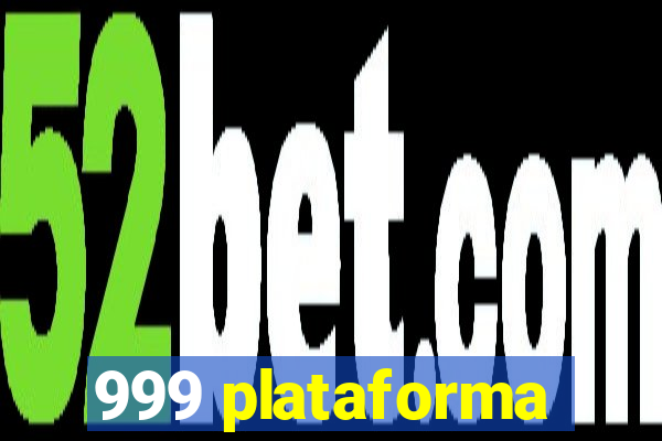 999 plataforma